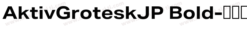 AktivGroteskJP Bold字体转换